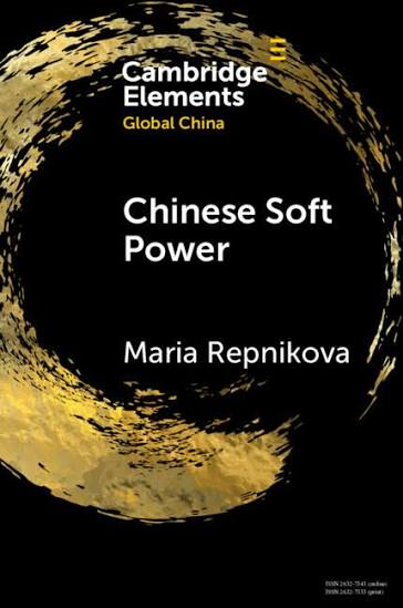 Chinese Soft Power — Maria Repnikova Chinese Soft Power book cover