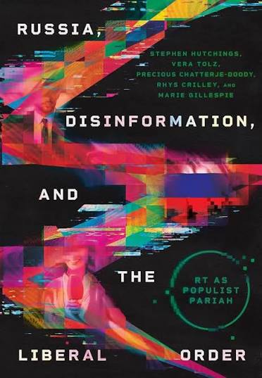 Russia, Disinformation, and the Liberal Order — Stephen Hutchings et al. Russia, Disinformation, and the Liberal Order book cover
